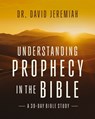 Understanding Prophecy in the Bible - Dr. David Jeremiah - 9780310175117