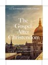 The Gospel After Christendom - Collin Hansen ; Skyler R. Flowers ; Ivan Mesa ; Zondervan - 9780310175483