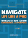 Navigate Life Like a Pro - Ed Strauss - 9780310177739