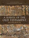 Survey of the Old Testament Workbook - Andrew E. Hill ; John H. Walton - 9780310179313