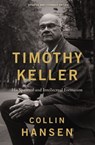 Timothy Keller, Updated and Expanded Edition - Collin Hansen - 9780310183624