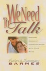 We Need to Talk - Robert G. Barnes ; Rosemary Barnes - 9780310208051