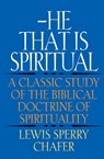 He That Is Spiritual - Lewis Sperry Chafer - 9780310223412