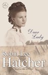 Dear Lady - Robin Lee Hatcher - 9780310230830
