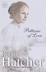 Patterns of Love - Robin Lee Hatcher - 9780310231059