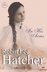 In His Arms - Robin Lee Hatcher - 9780310231202