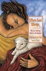 When God Weeps - Joni Eareckson Tada ; Steve Estes - 9780310238355