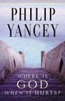 Where Is God When It Hurts? - Philip Yancey - 9780310245728