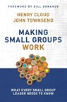 Making Small Groups Work - Henry Cloud ; John Townsend - 9780310250289