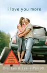 I Love You More - Les and Leslie Parrott - 9780310257387