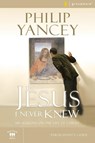 The Jesus I Never Knew Bible Study Participant's Guide - Philip Yancey - 9780310275305