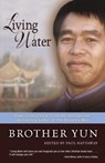 Living Water: Powerful Teachings from the International Bestselling Author of the Heavenly Man - Brother Yun - 9780310285540