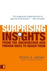 Surprising Insights from the Unchurched and Proven Ways to Reach Them - Thom S. Rainer - 9780310286134