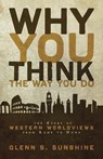 Why You Think the Way You Do - Glenn S. Sunshine - 9780310292302