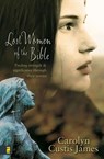 Lost Women of the Bible - Carolyn Custis James - 9780310297543