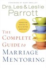 The Complete Guide to Marriage Mentoring - Les and Leslie Parrott - 9780310319306