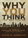 Why You Think the Way You Do - Glenn S. Sunshine - 9780310323549