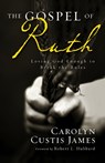 The Gospel of Ruth - Carolyn Custis James - 9780310330851
