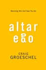 Altar Ego - Craig Groeschel - 9780310333838