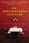 The Mediterranean Love Plan - Stephen Arterburn ; Misty Arterburn - 9780310334163