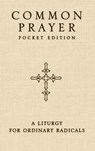 Common Prayer Pocket Edition - Shane Claiborne ; Jonathan Wilson-Hartgrove - 9780310335061