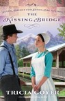 The Kissing Bridge - Tricia Goyer - 9780310335160