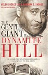 The Gentle Giant of Dynamite Hill - Helen Shores Lee ; Barbara S. Shores ; Denise George - 9780310336235