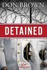 Detained - Don Brown - 9780310338055