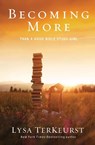 Becoming More Than a Good Bible Study Girl - Lysa TerKeurst - 9780310338802