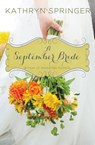 A September Bride - Kathryn Springer - 9780310339199