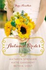 Autumn Brides - Kathryn Springer ; Katie Ganshert ; Beth K. Vogt - 9780310339243