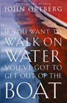 If You Want to Walk on Water, You've Got to Get Out of the Boat - John Ortberg - 9780310340461
