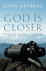 God Is Closer Than You Think - John Ortberg - 9780310340478