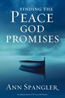 Finding the Peace God Promises - Ann Spangler - 9780310340577