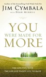 You Were Made for More - Jim Cymbala ; Dean Merrill - 9780310341048