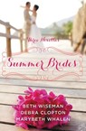 Summer Brides - Beth Wiseman ; Debra Clopton ; Marybeth Mayhew Whalen - 9780310341390