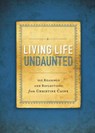 Living Life Undaunted - Christine Caine - 9780310341413