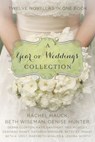 A Year of Weddings - Denise Hunter ; Deborah Raney ; Betsy St. Amant ; Rachel Hauck ; Lenora Worth ; Meg Moseley ; Beth Wiseman ; Debra Clopton ; Kathryn Springer ; Katie Ganshert ; Beth K. Vogt ; Marybeth Mayhew Whalen - 9780310342236