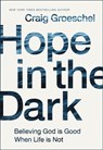Hope in the Dark - Craig Groeschel - 9780310342953