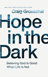 Hope in the Dark - Craig Groeschel - 9780310343110