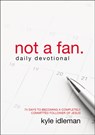Not a Fan Daily Devotional - Kyle Idleman - 9780310344094