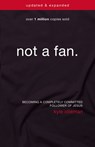 Not a Fan Updated and Expanded - Kyle Idleman - 9780310344704