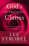 God's Outrageous Claims - Lee Strobel - 9780310345763
