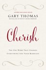 Cherish - Gary L. Thomas - 9780310347293