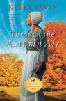 Through the Autumn Air - IRVIN,  Kelly - 9780310348146