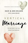 Vertical Marriage - Dave Wilson ; Ann Wilson - 9780310352174