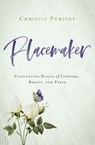 Placemaker - Christie Purifoy - 9780310352242