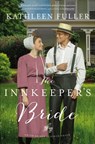 The Innkeeper's Bride - Kathleen Fuller - 9780310355168