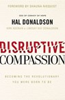 Disruptive Compassion - Hal Donaldson - 9780310355311