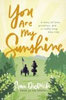 You Are My Sunshine - Sean Dietrich - 9780310355786